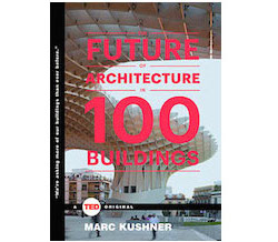 TED Book: The Future of Architecture in 100 Buildings